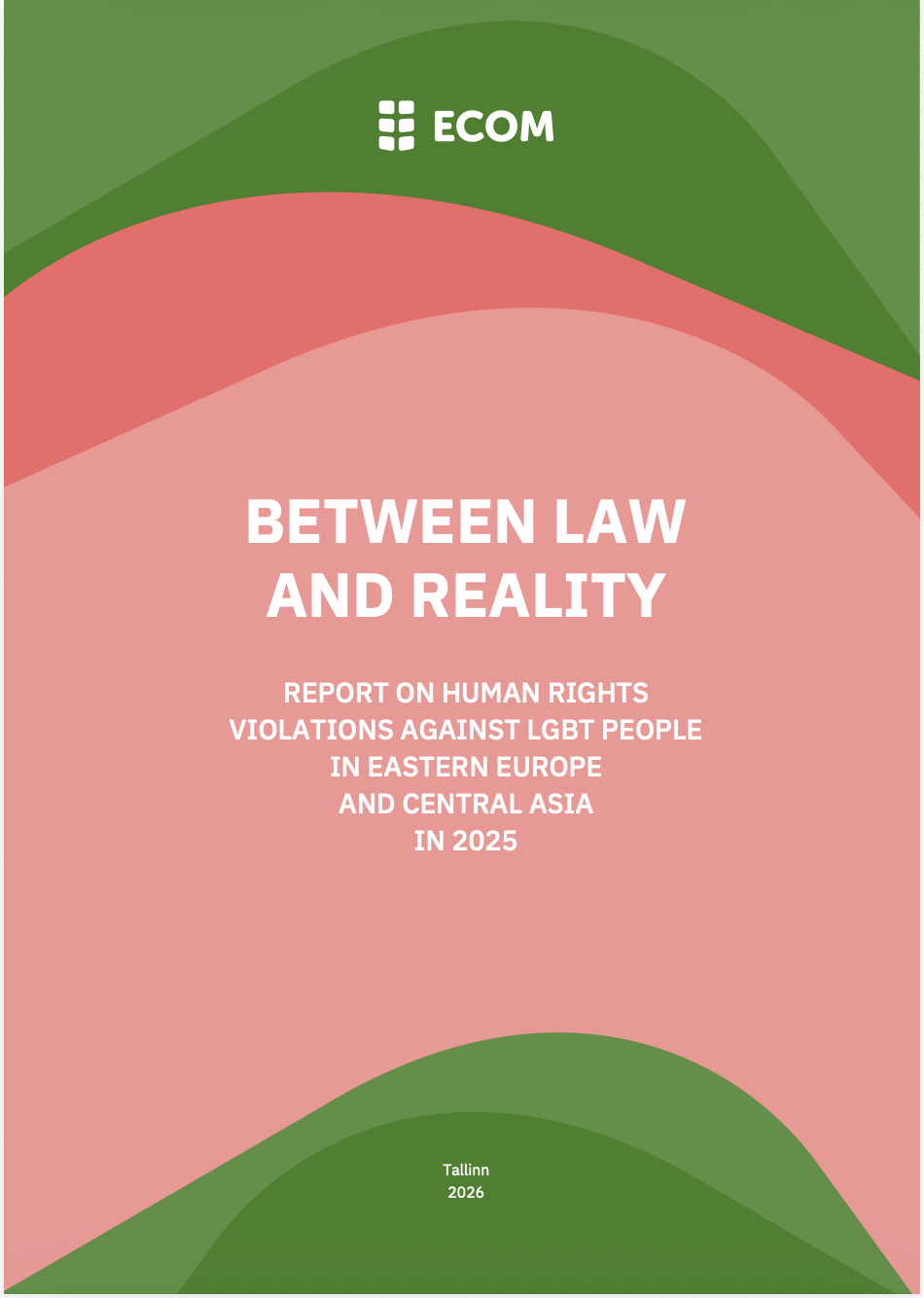 Between Law and Reality: Report on Human Rights Violations against LGBT People in Eastern Europe and Central Asia in 2025
